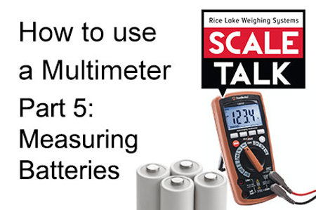 ScaleTalk: How to Use a Multimeter, Part 5 - Measuring Batteries