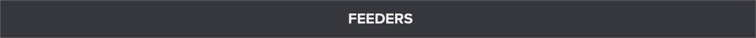 FEEDERS